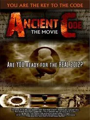 Ancient Code: Are You Ready for the Real 2012? movie poster