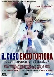 Poster do filme Il caso Enzo Tortora - Dove eravamo rimasti?