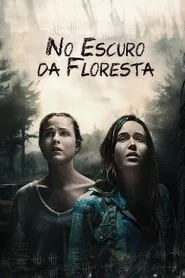 Poster do filme No Escuro da Floresta