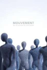 Mouvement, sur le toit de la ville béton movie poster