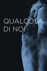 Qualcosa di noi movie poster