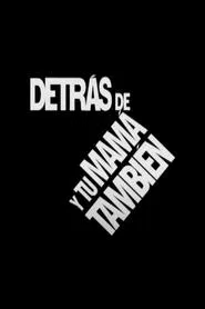 Poster do filme Behind the Scenes of 'Y Tu Mamá También'