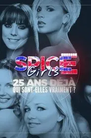 Spice Girls: 25 ans déjà, qui sont-elles vraiment? movie poster
