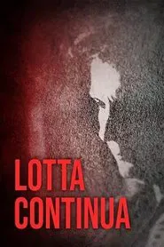 Poster da série Lotta continua - La Storia di Un Movimento