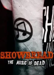 Showbread: The Music is Dead movie poster