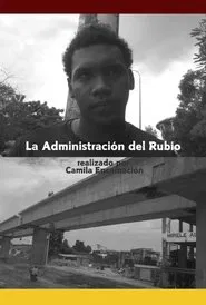 La Administración del Rubio movie poster