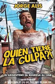 Quién tiene la culpa?! movie poster