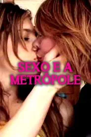 Sexo e a Metrópole movie poster