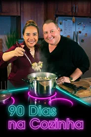 Poster da série 90 Dias na Cozinha