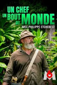 Un chef au bout du monde avec Philippe Etchebest tv show poster