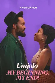 Umjolo: My Beginning, My End! movie poster