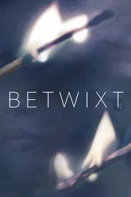 Poster do filme Betwixt