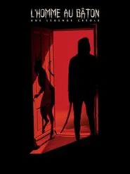 Poster do filme L'Homme au bâton, une légende créole