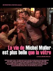 Poster do filme La vie de Michel Muller est plus belle que la vôtre