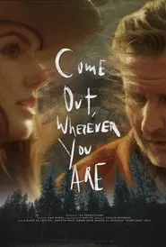 Come Out, Wherever You Are movie poster
