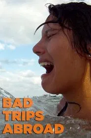 Bad Trips Abroad tv show poster
