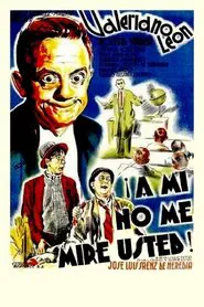 ¡A mí no me mire usted! movie poster