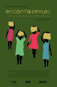 Encantadeiras - O Canto e o Encanto das Quebradeiras de Coco Babaçu movie poster