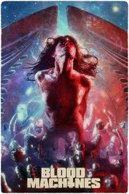 Blood Machines movie poster