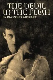The Devil in the Flesh, by Raymond Radiguet: The Romance that Scandalised a Nation movie poster