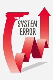 System Error movie poster