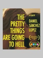 The Pretty Things Are Going to Hell movie poster