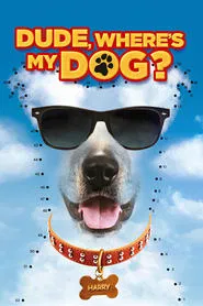 Dude Where's My Dog? movie poster