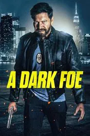 A Dark Foe movie poster