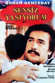 Poster do filme Sensiz Yaşıyorum
