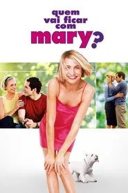 Poster do filme Quem Vai Ficar com Mary?