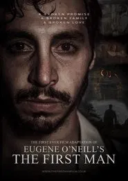 Eugene O'Neill's - The First Man movie poster