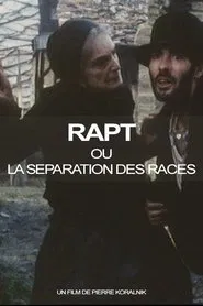 Rapt ou la Séparation des races movie poster