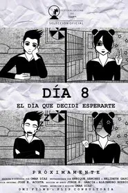 Día 8: El Día que Decidí Esperarte movie poster