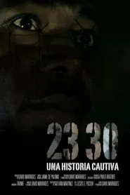 23 30, Una historia cautiva movie poster