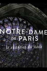 Notre-Dame de Paris, le chantier du siècle movie poster
