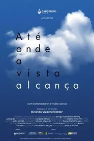 Até onde a vista alcança movie poster