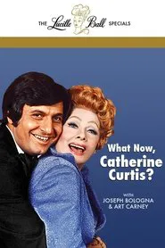 What Now, Catherine Curtis? movie poster