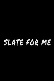 Slate for Me movie poster