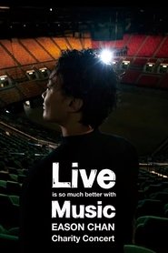 Live is so much better with Music Eason Chan Charity Concert movie poster