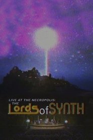 Live at the Necropolis: The Lords of Synth movie poster