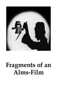 Fragments of an Alms-Film movie poster