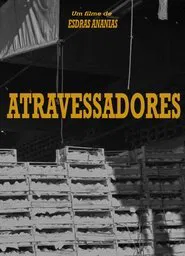 Atravessadores movie poster