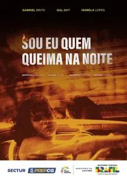 Sou Eu Quem Queima na Noite movie poster