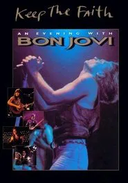 Keep the Faith: An Evening With Bon Jovi movie poster