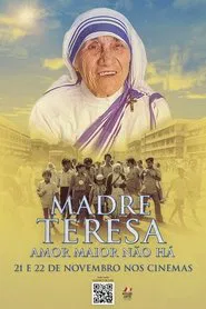Poster do filme Madre Teresa: Amor Maior Não Há