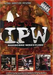 Best of IPW Hardcore Wrestling, Vol. 1 movie poster