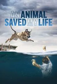An Animal Saved My Life tv show poster