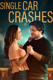 Single Car Crashes movie poster
