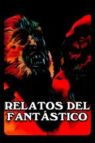 Relatos del fantástico movie poster