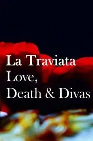 La Traviata: Love, Death & Divas movie poster